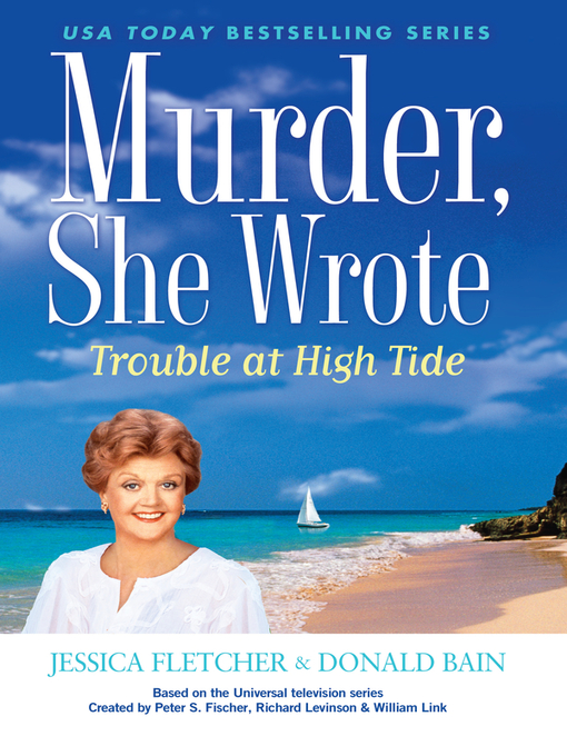 Title details for Trouble at High Tide by Jessica Fletcher - Available